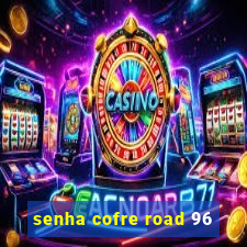 senha cofre road 96